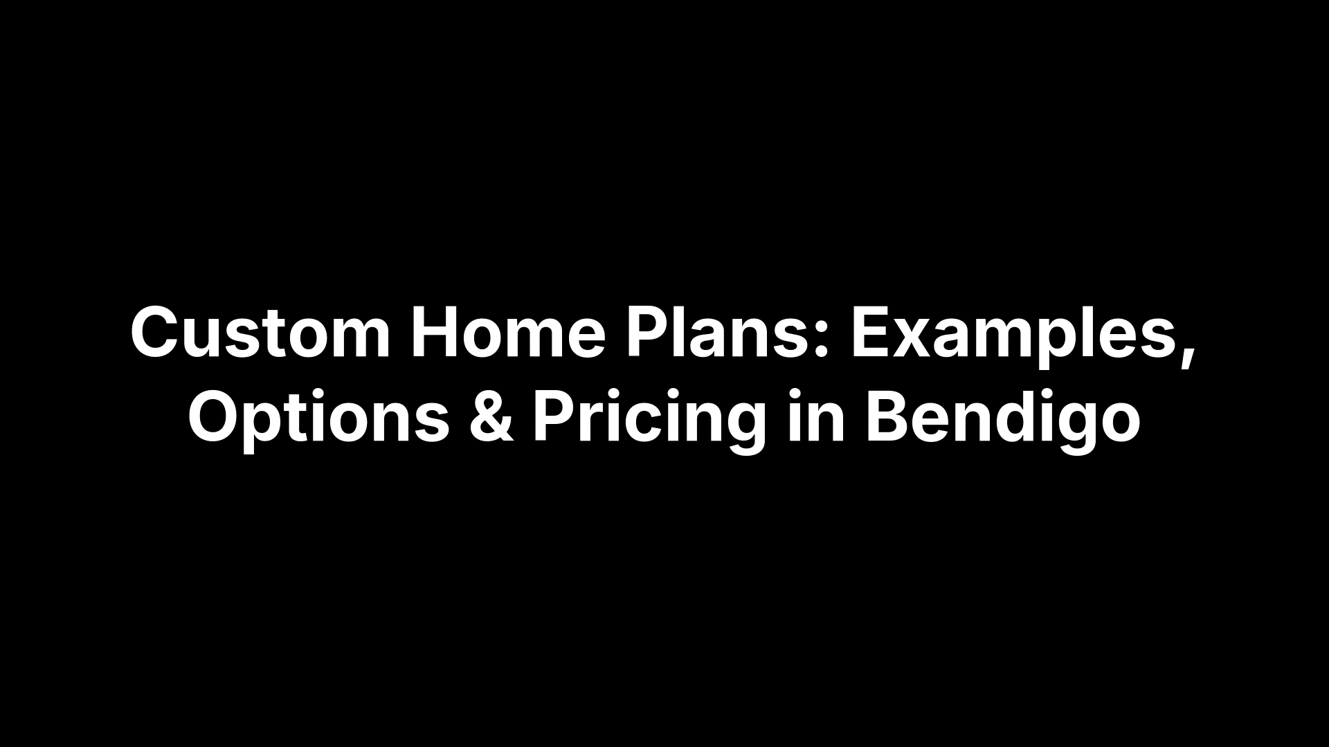 Custom Home Plans: Examples, Options & Pricing in Bendigo - Yarrington ...